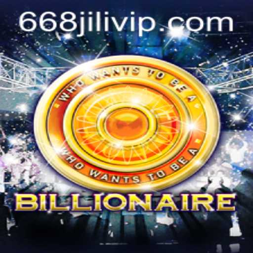 Exploring Billionaire: A Comprehensive Guide to Your First 668JILI Experience