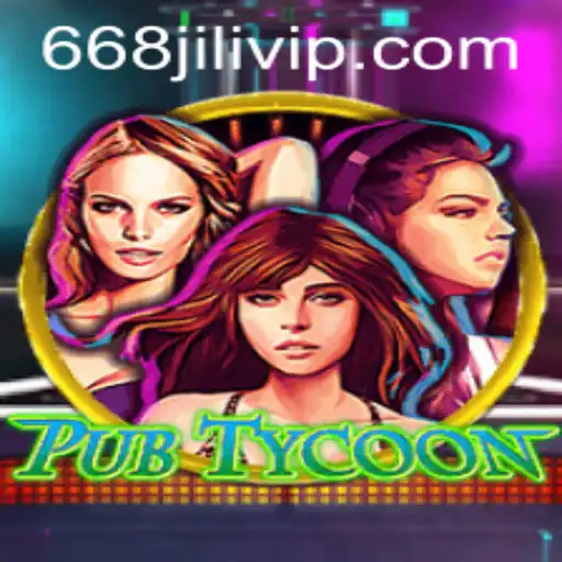 PubTycoon: Navigating the Vibrant World of 668JILI